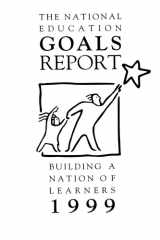 The National Education Goals Report Building a Nation of Learners, 1999 cover image