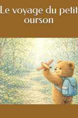 Le voyage du petit ourson (French Edition) cover image