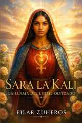 Sara la Kali: La Llama del linaje olvidado (Spanish Edition) cover image