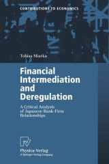 Financial Intermediation and Deregulation: A Critical Analysis of Japanese Bank-Firm Relationships (Contributions to Economics) cover image