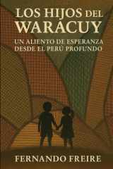 Los Hijos del Waracuy - Un Aliento de Esperanza desde el Perú Profundo cover image