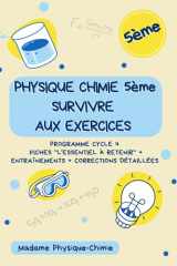 Physique-Chimie 5e | Survivre aux Exercices: Programme Cycle 4 | Fiches "L'Essentiel à Retenir" + Entraînements + Corrections Détaillées (les livres de Mme Physique Chimie) (French Edition) cover image