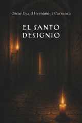 El santo designio (Spanish Edition) cover image