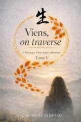 Viens, on traverse: Tome 1 : Chronique d'une tenue intérieure (French Edition) cover image