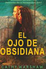 El Ojo de Obsidiana: Thriller de Misterio para (Sociedades Secretas y la Hermandad de Detectives) (Spanish Edition) cover image
