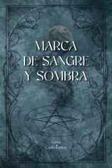 MARCA DE SANGRE Y SOMBRA (Spanish Edition) cover image