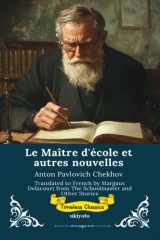 Le Maître d'école et autres nouvelles French Version of The Schoolmaster and Other Stories (French Edition) cover image