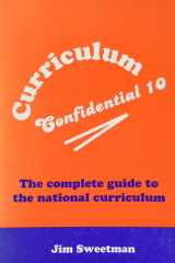 Curriculum Confidential The Complete Guide to the National Curriculum cover image
