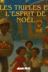 LES TRIPLES ET L'ESPRIT DE NOEL: Un grand conte de Noël entre traditions, magie et sagesse (livre pour enfant et adulte) (French Edition) cover image