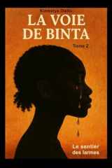 La voie de Binta, Tome 2: Le sentier des larmes (French Edition) cover image