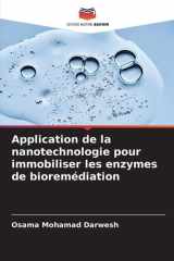 Application de la nanotechnologie pour immobiliser les enzymes de bioremédiation (French Edition) cover image