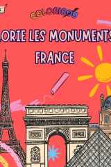 Colorie les monuments de France : Coloriages pour enfants - livre de coloriage de monuments -Dès 4 ans- simple et ludique - découvres, voyage et ... pour enfant (COLORIBOU) (French Edition) cover image