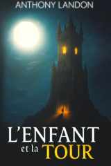 L'Enfant et la Tour: (Dark fantasy psychologique) (French Edition) cover image
