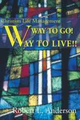 Way to Go! Way to Live! Christian Life Management cover image