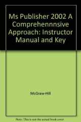 MS Publisher 2002 a Comprehennnsive Approach: Instructor Manual and Key cover image