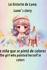 Luna ́s story - The girl who painted herself in colors cover image