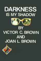 Darkness Is My Shadow cover image