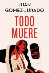 Todo muere (Todo arde 3) cover image