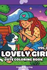 Lovely Girl Vol. 2: Coloring Book for Teens and Adults: Cute Girl Illustrations, Cozy Moments, and Easy Coloring Pages for Relaxation and Creativity (French Edition) cover image