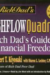 Rich Dad's Cashflow Quadrant: Employee, Self-Employed, Business Owner, or Investor...Which Is the Best Quadrant for You? cover image