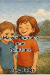 Ma vie heureuse mais chaotique (French Edition) cover image