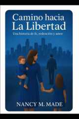Camino Hacia la Libertad - Una historia de fe, redención y amor cover image