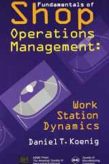 Fundamentals of Shop Operations Management Work Station Dynamics cover image