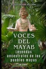 Voces del Mayab - Leyendas Ancestrales y Mitos de los Pueblos Mayas cover image