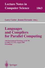 Languages and Compilers for Parallel Computing 12th International Workshop, LCPC'99 La Jolla, CA, USA, August 4-6, 1999 Proceedings cover image