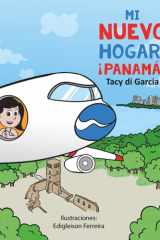 Mi nuevo hogar: ¡Panamá!: My new home: Panamá! (Amana) (Spanish Edition) cover image