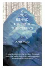 A Look Behind the Tip of the Iceberg cover image