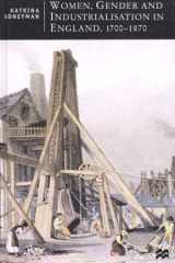 Women, Gender and Industrialisation in England 1700-1870 cover image