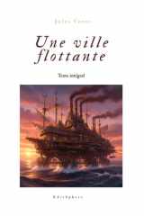 Une Ville flottante: Péripéties et aventures à bord du Great Eastern (French Edition) cover image