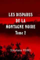 LES DISPARUS DE LA MONTAGNE NOIRE - Tome 2 (French Edition) cover image