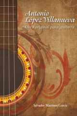 Antonio López Villanueva: Obra original para guitarra (Spanish Edition) cover image
