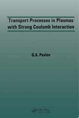 Transport Processes in Plasmas with Strong Coulomb Interactions cover image