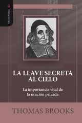 La llave secreta al cielo: La importancia vital de la oracion privada (Spanish Edition) cover image