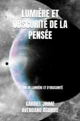 LUMIÈRE ET OBSCURITÉ DE LA PENSÉE: FICTION DE LUMIÈRE ET D'OBSCURITÉ (French Edition) cover image