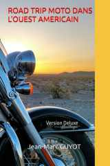 ROAD TRIP MOTO DANS L'OUEST AMERICAIN: Version Deluxe (French Edition) cover image