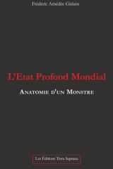 L'Etat Profond Mondial: Anatomie d'un Monstre (French Edition) cover image