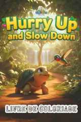 Hurry Up and Slow Down: Livre de Coloriage | GQ02 (Compagnons des Livres de Coloriage GiggleQuest) (French Edition) cover image