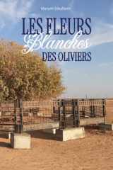 Les fleurs blanches des oliviers: Les trésors de l’islam, la culture et la langue arabe de la Jordanie (French Edition) cover image