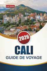 CALI GUIDE DE VOYAGE 2026: Découvrez la culture de la salsa colombienne, ses sites historiques, sa cuisine locale et ses itinéraires pratiques (French Edition) cover image