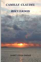 CAMILLE CLAUDEL. RECUERDOS (Spanish Edition) cover image