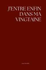 J’Entre Enfin Dans Ma Vingtaine (French Edition) cover image