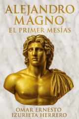 Alejandro Magno El Primer Mesias cover image