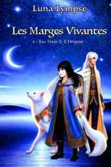 Les Marges Vivantes: Tome 1 - Les Trois Z. L'Origine (French Edition) cover image