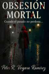 Obsesión Mortal - Cuando el pasado no perdona cover image