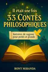 Il était une fois 33 Contes philosophiques: histoires de sagesse pour petits et grands (French Edition) cover image