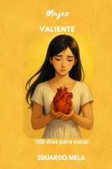 Mujer VALIENTE - 100 días para curar cover image